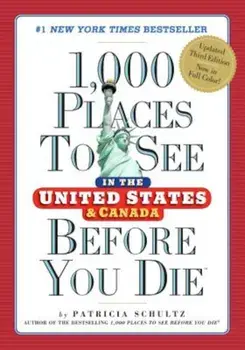 1,000 Places to See in the United States and Canada Before You Die, Paperback/Patricia Schultz
