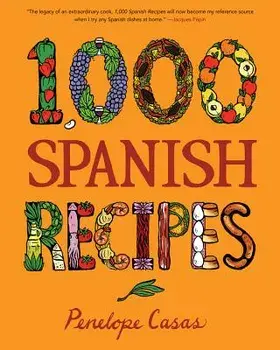 1,000 Spanish Recipes, Hardcover/Penelope Casas