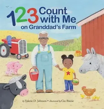 1 2 3 Count with Me on Granddad's Farm, Hardcover/Valerie D. Johnson