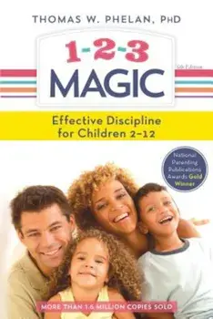 1-2-3 Magic: 3-Step Discipline for Calm, Effective, and Happy Parenting, Paperback/Thomas Phelan