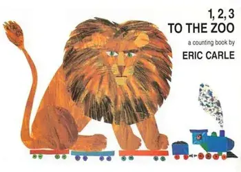 1, 2, 3 to the Zoo: A Counting Book, Hardcover/Eric Carle