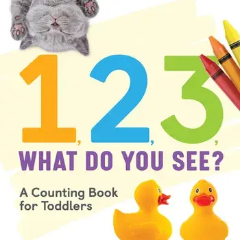 1, 2, 3, What Do You See?: A Counting Book for Toddlers, Paperback/***