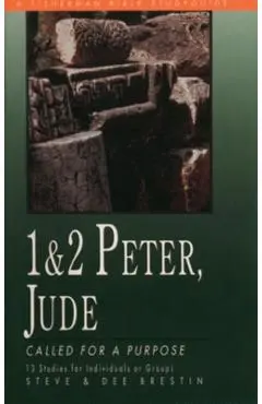 1 & 2 Peter, Jude: Called for a Purpose - Steve Brestin