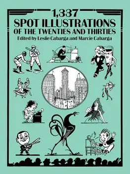 1,337 Spot Illustrations of the Twenties and Thirties/Leslie E. Cabarga