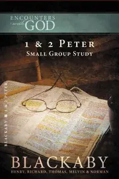 1 and 2 Peter: A Blackaby Bible Study Series, Paperback/Henry Blackaby