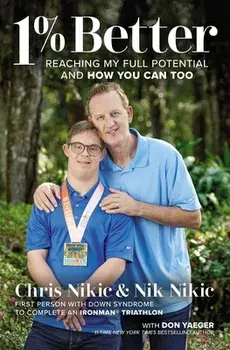 1% Better: Reaching My Full Potential and How You Can Too, Paperback/Chris Nikic