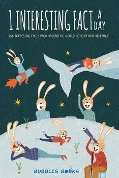 1 Interesting fact a day: 366 interesting facts from around the world to read with the family A book for kids 8-12 who want to learn something n, Paperback/Bubbles Books