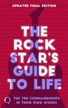 10 Commandments. The Rock Star's Guide to Life, Paperback/Q Magazine