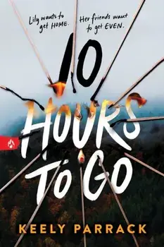 10 Hours to Go, Paperback/Keely Parrack