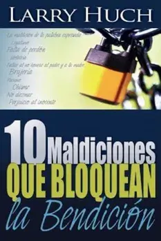 10 Maldiciones Que Bloquean la Bendicion, Paperback/Larry Huch