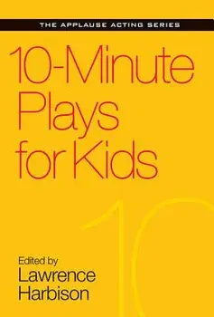 10-Minute Plays for Kids, Paperback/Lawrence Harbison