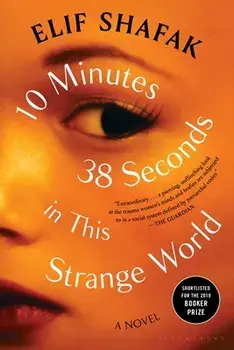 10 Minutes 38 Seconds in This Strange World, Paperback/Elif Shafak