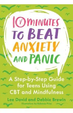 10 Minutes to Beat Anxiety and Panic - Lee|brewin David