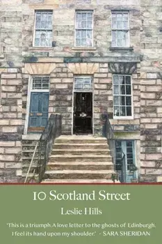 10 Scotland Street, Hardback/Leslie Hills