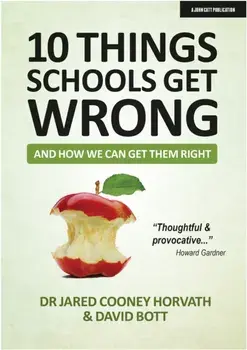 10 Things Schools Get Wrong (and How We Can Get Them Right), Paperback/Jared Cooney Horvath