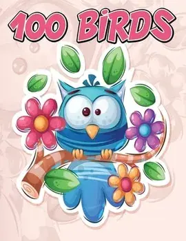 100 Birds: Jumbo Coloring Book for Kids Featuring 100 Unique and Cute Bird Designs, Beautiful Birds Coloring Book/***