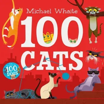 100 Cats, Board book/Michael Whaite