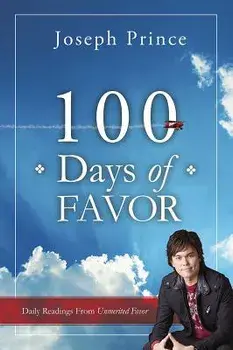 100 Days of Favor: Daily Readings from Unmerited Favor, Paperback/Joseph Prince