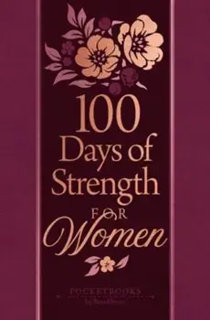 100 Days of Strength for Women. Pocketbooks by Broadstreet, Paperback/Broadstreet Publishing Group LLC