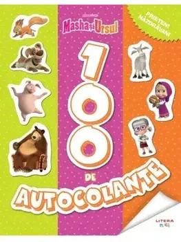 100 de autocolante. Prieteni nazdravani. Masha si Ursul/***