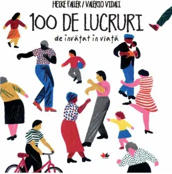 100 de lucruri de invatat in viata/Heike Faller, Valerio Vidali
