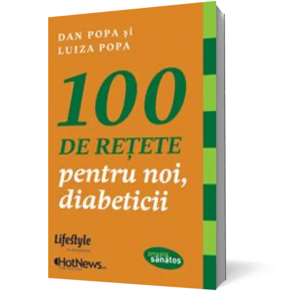 100 de retete pentru noi, diabeticii