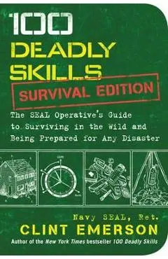 100 Deadly Skills: Survival Edition