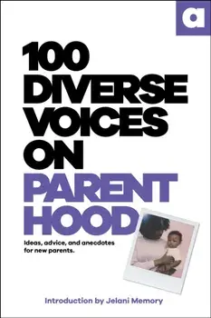 100 Diverse Voices on Parenthood, Paperback/DK