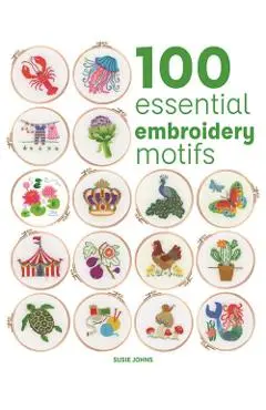 100 Essential Embroidery Motifs - Susie Johns
