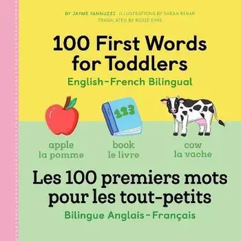 100 First Words for Toddlers: English-French Bilingual: A French Book for Kids, Paperback/Jayme Yannuzzi
