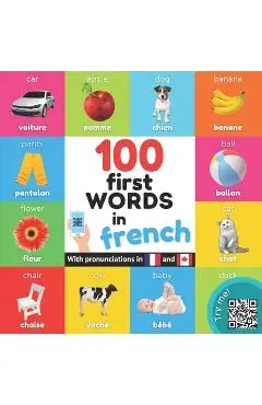 100 first words in French: Bilingual picture book for kids: English / French with pronunciations - Yukibooks