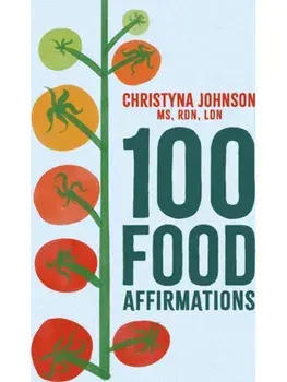 100 Food Affirmations, Paperback/Christyna Johnson