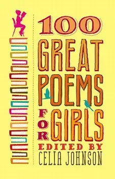 100 Great Poems for Girls, Paperback/Celia Johnson