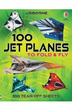 100 Jet Planes to Fold and Fly - James Maclaine