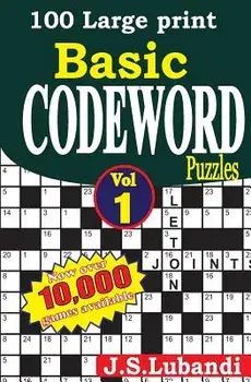 100 Large Print Basic Codeword Puzzles/J. S. Lubandi