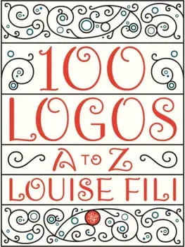 100 Logos. A to Z, Paperback/Louise Fili