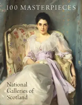 100 Masterpieces from the National Galleries of Scotland, Paperback/John Leighton