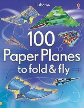 100 Paper Planes to Fold and Fly, Paperback/***