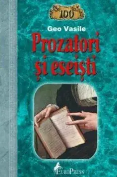 100 Prozatori si eseisti/Geo Vasile
