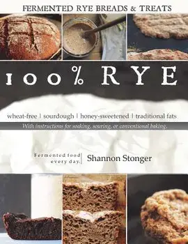 100% Rye: Full Color Version, Paperback/Shannon Stonger