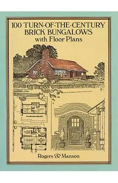 100 Turn-Of-The-Century Brick Bungalows with Floor Plans - Manson