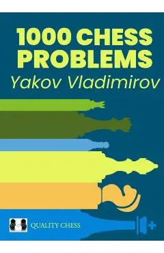 1000 Chess Problems - Yakov Vladimirov