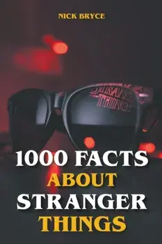 1000 Facts About Stranger Things, Paperback/Nick Bryce