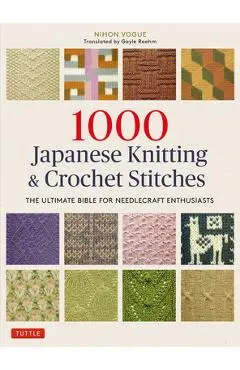 1000 Japanese Knitting & Crochet Stitches: The Ultimate Bible for Needlecraft Enthusiasts - Nihon Vogue