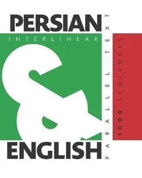 1000 Persian Sentences: Dual Language Persian-English, Interlinear & Parallel Text, Paperback/Aron Levin