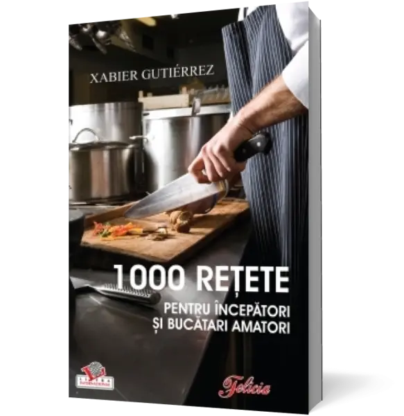 1000 reţete pentru începători şi bucătari amatori