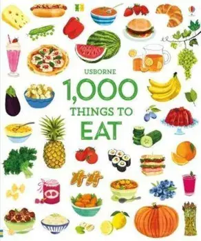 1000 Things to Eat, Hardcover/Hannah Wood
