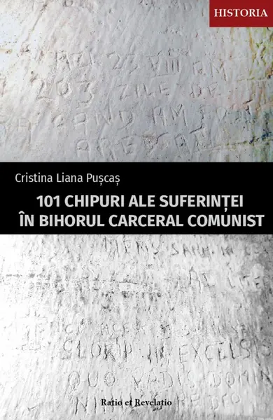 101 chipuri ale suferinței în Bihorul carceral comunist