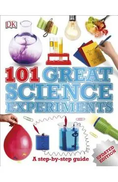 101 Great Science Experiments: A Step-By-Step Guide - Neil Ardley