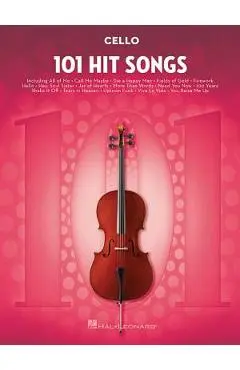 101 Hit Songs: For Cello - Hal Leonard Corp